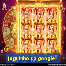 joguinho da google